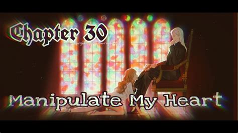 manipulate my heart|manipulate my heart chapter 30.